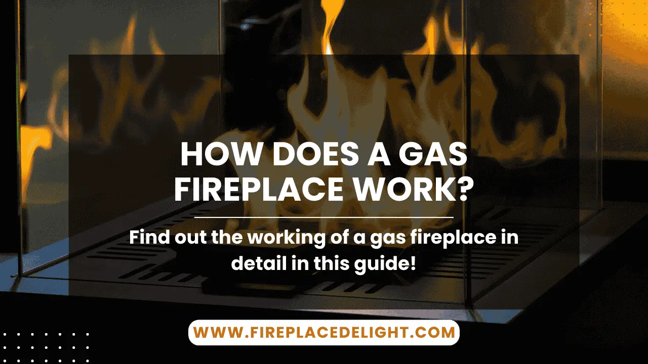 How does a gas fireplace work