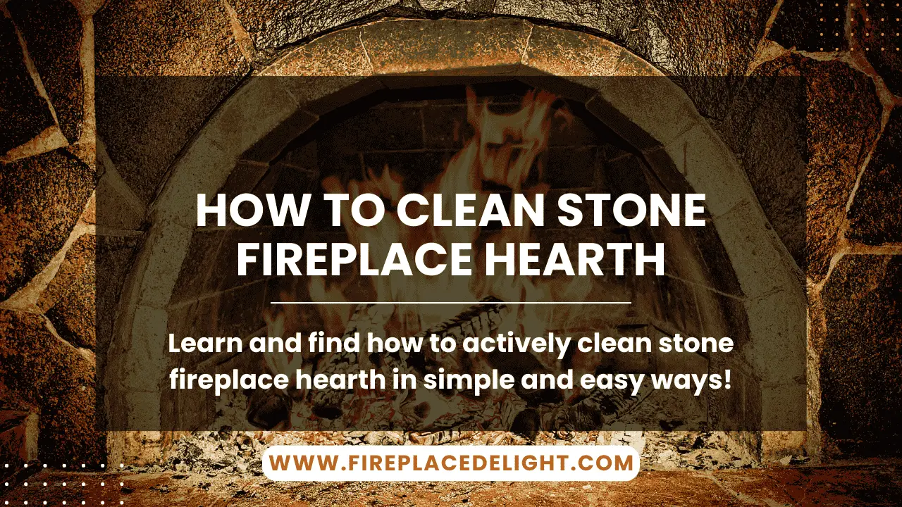 How to Clean Stone Fireplace Hearth