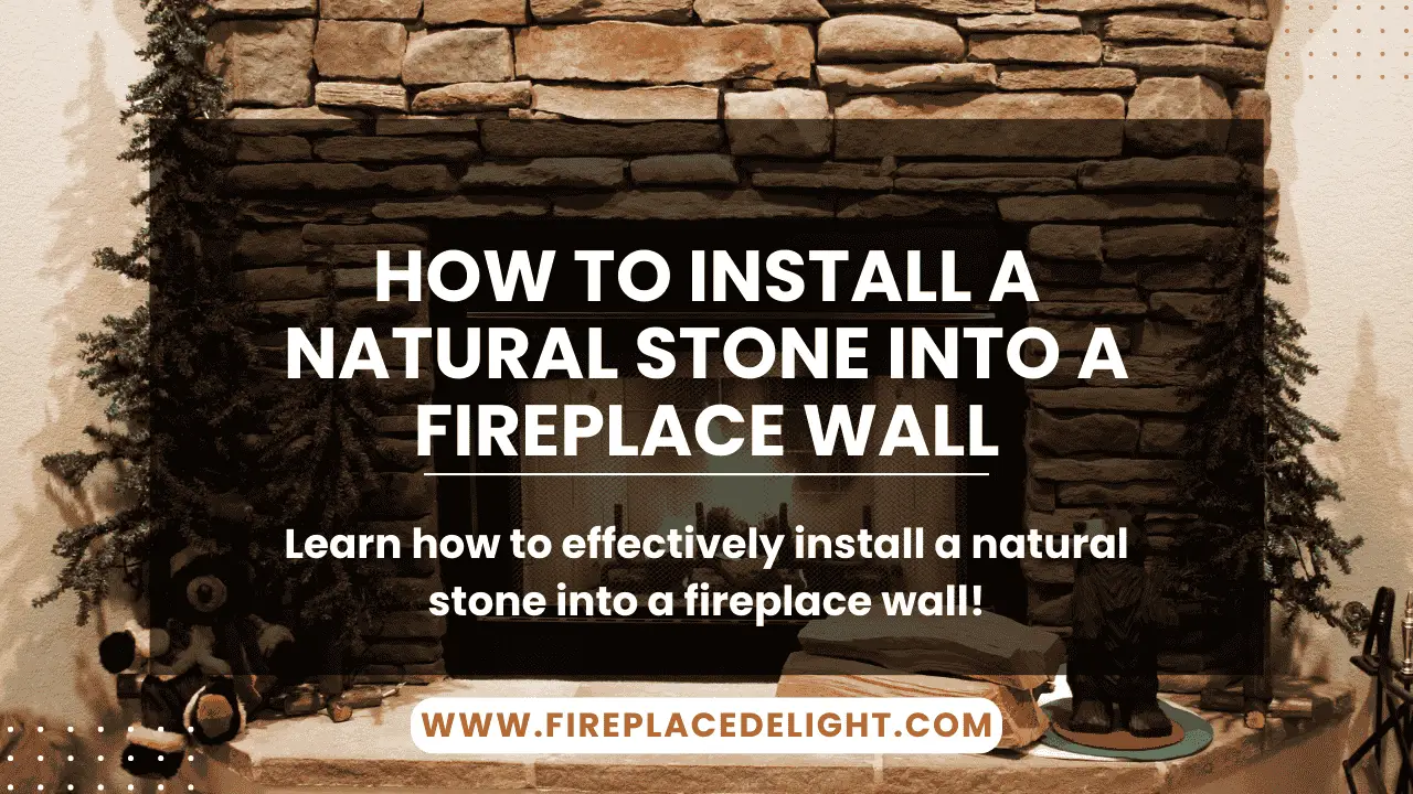 How to Install a Natural Stone into a Fireplace Wall