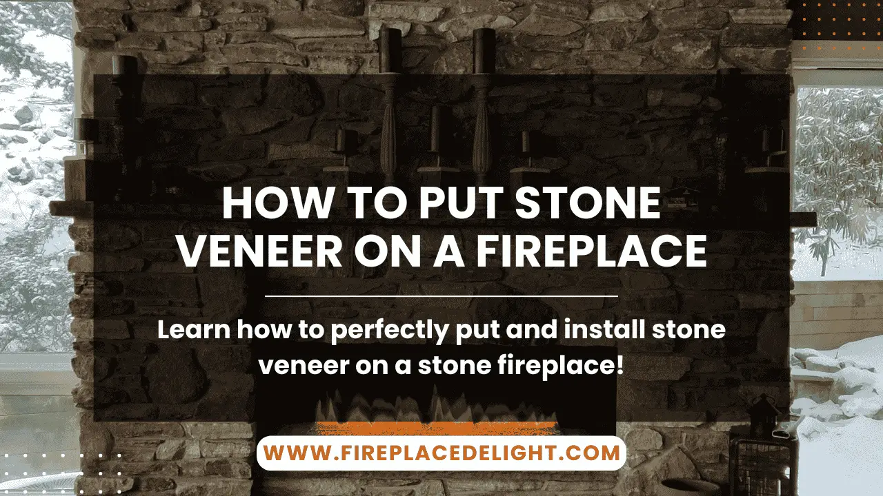 How to Put Stone Veneer on a Fireplace