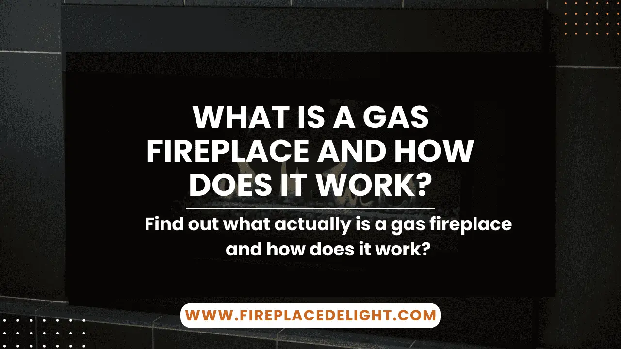 What is a gas fireplace