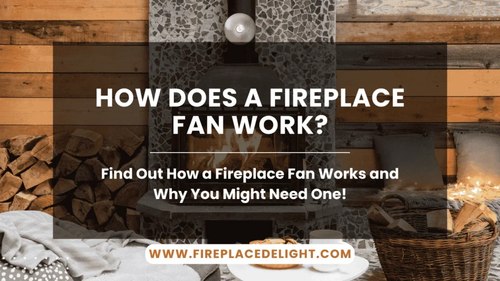 How Does a Fireplace Fan Work