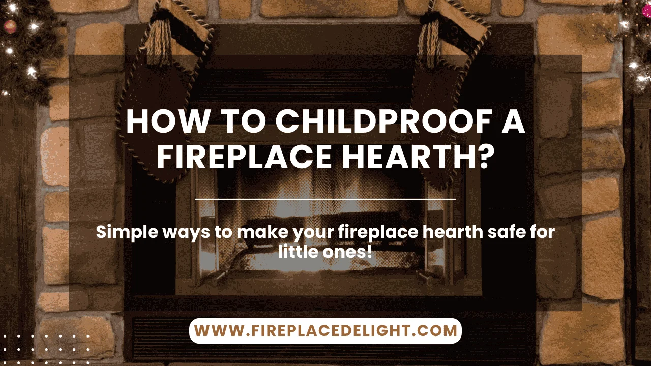 how to childproof a fireplace hearth