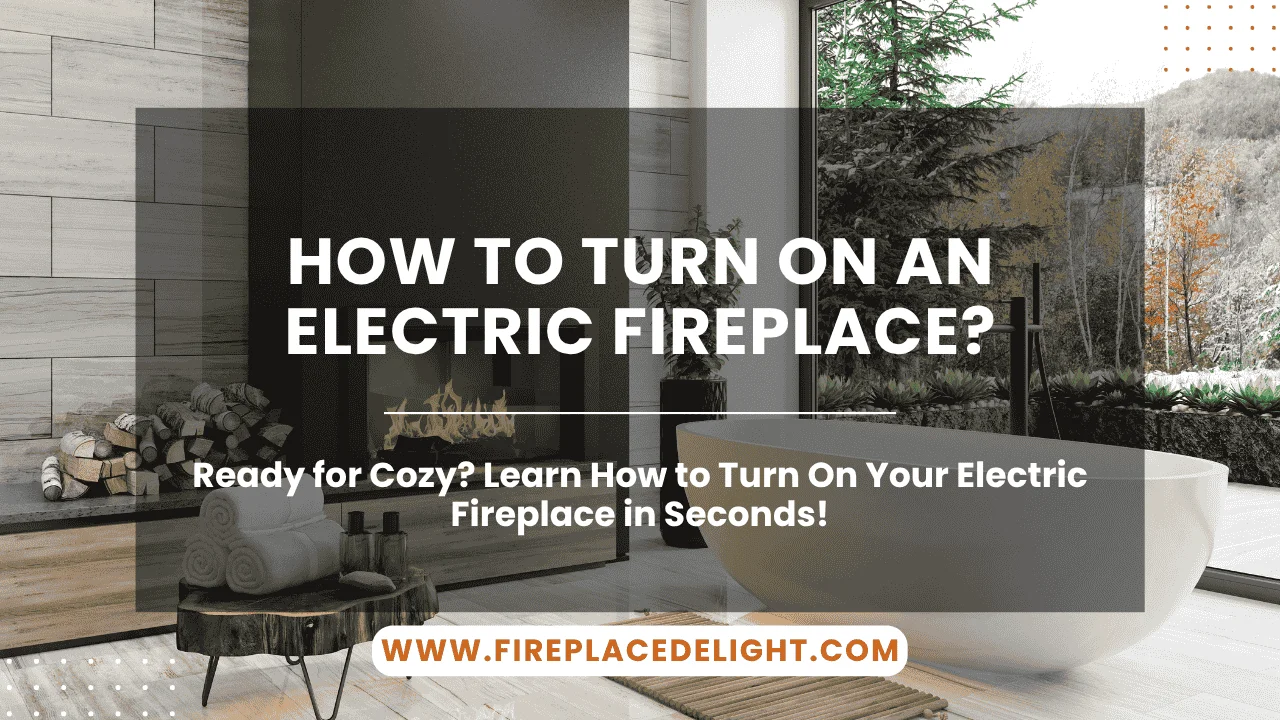 how to turn on electric fireplace